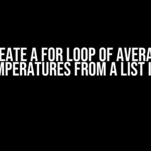 Create a For Loop of Average Temperatures from a List in R