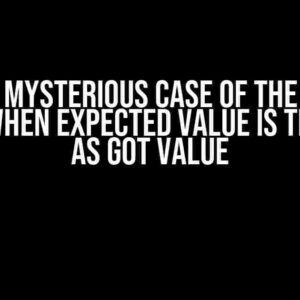 Go: The Mysterious Case of the Failing Test – When Expected Value is the Same as Got Value