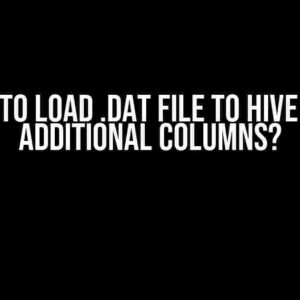 How to Load .dat File to Hive with Additional Columns?