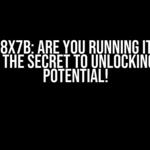 Mixtral 8x7b: Are You Running It Wrong? Discover the Secret to Unlocking Its Full Potential!