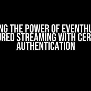 Unlocking the Power of EventHub Spark Structured Streaming with Certificate Authentication